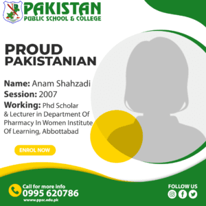 Anam-Shahzadi Alumni Proud Pakistanian - Pakistan Public School - Best School in Haripur