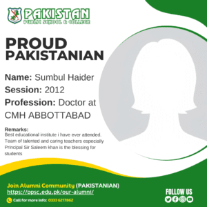 Alumni Proud Pakistanian - Pakistan Public School - Best Schools in Haripur